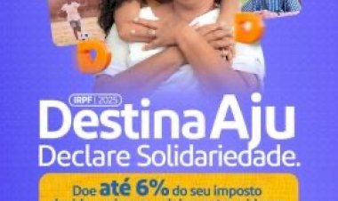 Destina Aju: contribuintes têm até o dia 30 de maio para declarar o Imposto de Renda e fazer a diferença