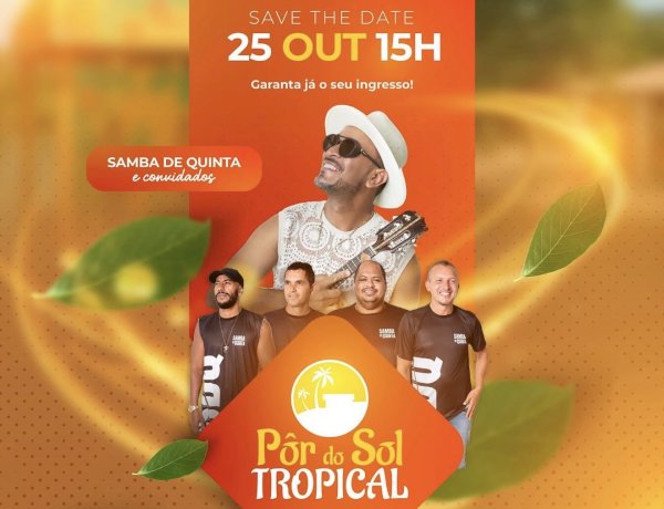 Restaurante Tropical Tempero Baiano promove “Pôr do Sol Tropical” com Samba de Quinta e convidados no próximo sábado (25)